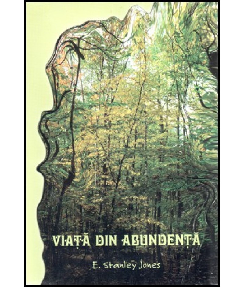 Viata din abundenta Viata din abundenta